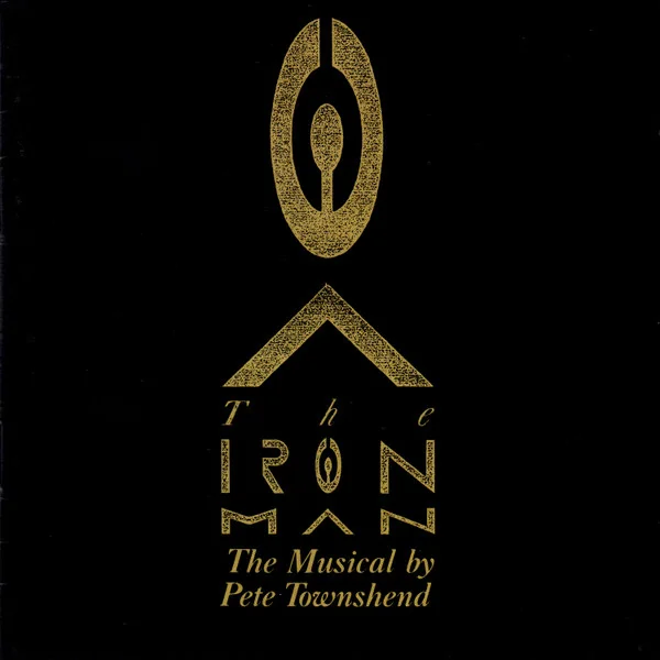 Cover of The Iron Man (The Musical By Pete Townshend)